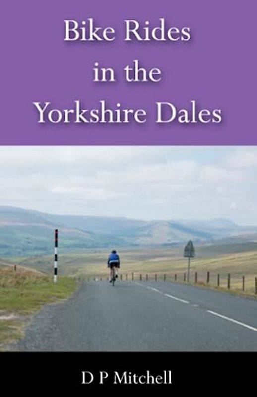 Bike Rides in the Yorkshire Dales (Hedgehog Cycling Guides)