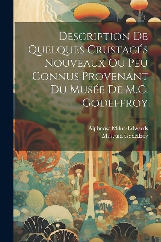 Description de quelques Crustacés nouveaux ou peu connus provenant du Musée de M.C. Godeffroy