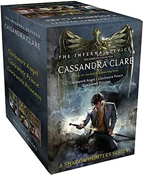 The Infernal Devices, the Complete Collection: Clockwork Angel; Clockwork Prince; Clockwork Princess - Clare, Cassandra