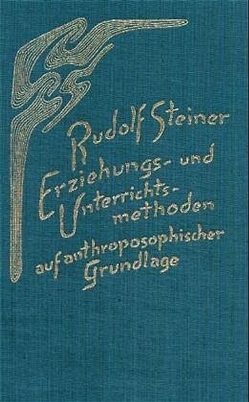 Erziehungs- und Unterrichtsmethoden auf anthroposophischer Grundlage