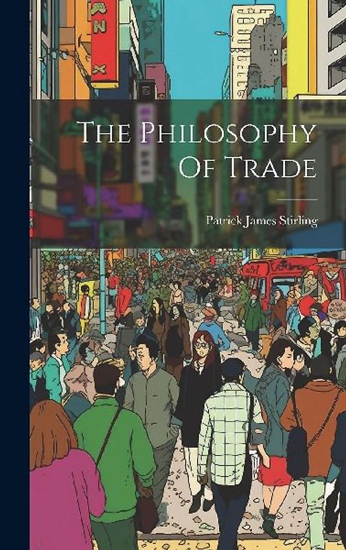 The Philosophy Of Trade