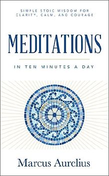 Meditations in Ten Minutes a Day