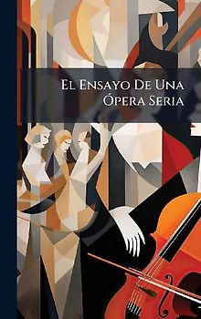 El Ensayo De Una Ã"pera Seria