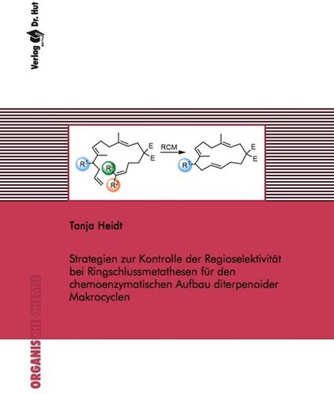 Strategien zur Kontrolle der Regioselektivität bei Ringschlussmetathesen für den chemoenzymatischen Aufbau diterpenoider Makrocyclen
