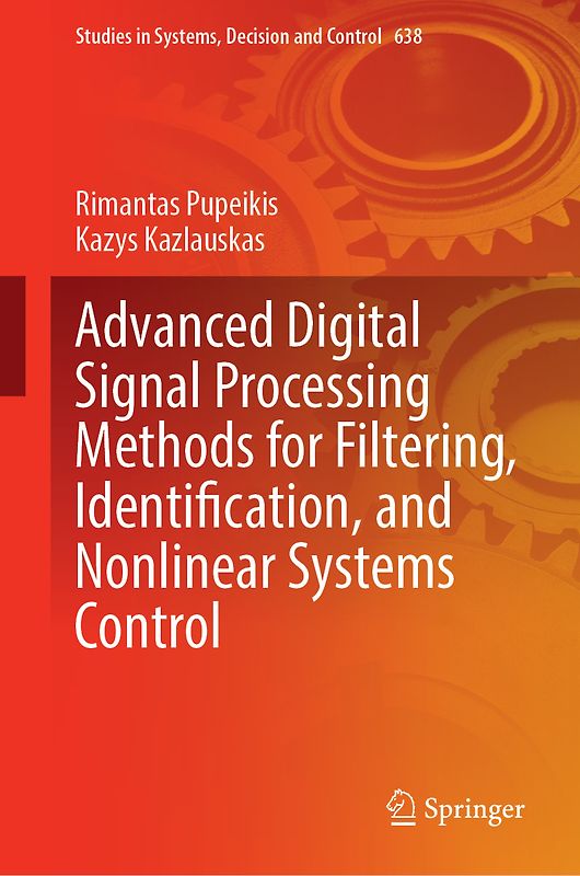 Advanced Digital Signal Processing Methods for Filtering, Identification, and Nonlinear Systems Control