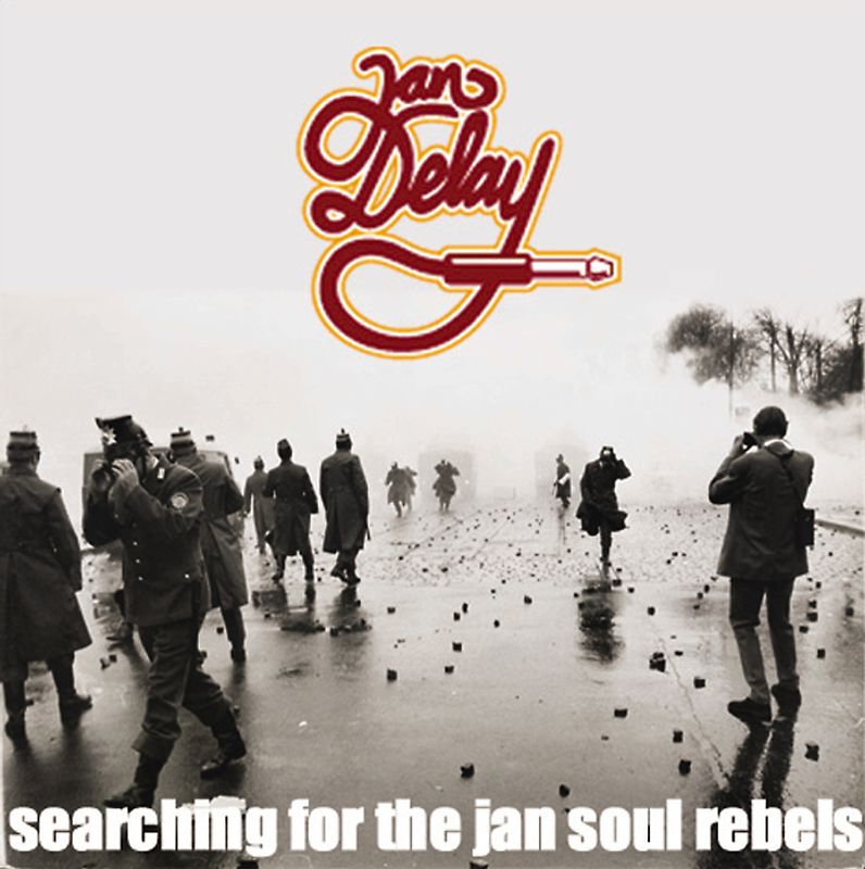 Jan Delay - Searching for the Jan Soul Rebels