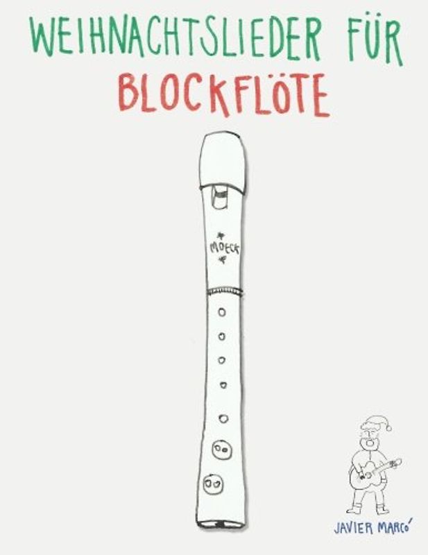 Weihnachtslieder für Blockflöte: Leichte Lieder!