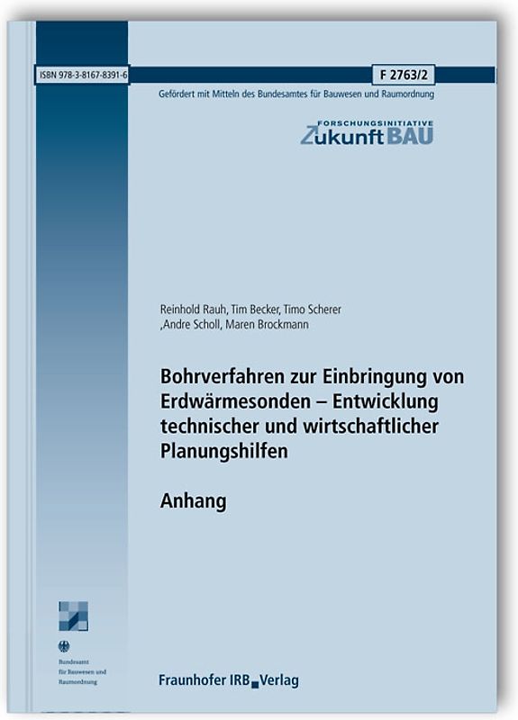 Bohrverfahren zur Einbringung von Erdwärmesonden - Entwicklung technischer und wirtschaftlicher Planungshilfen. Anhang.