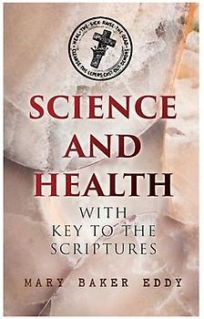 Science and Health with Key to the Scriptures