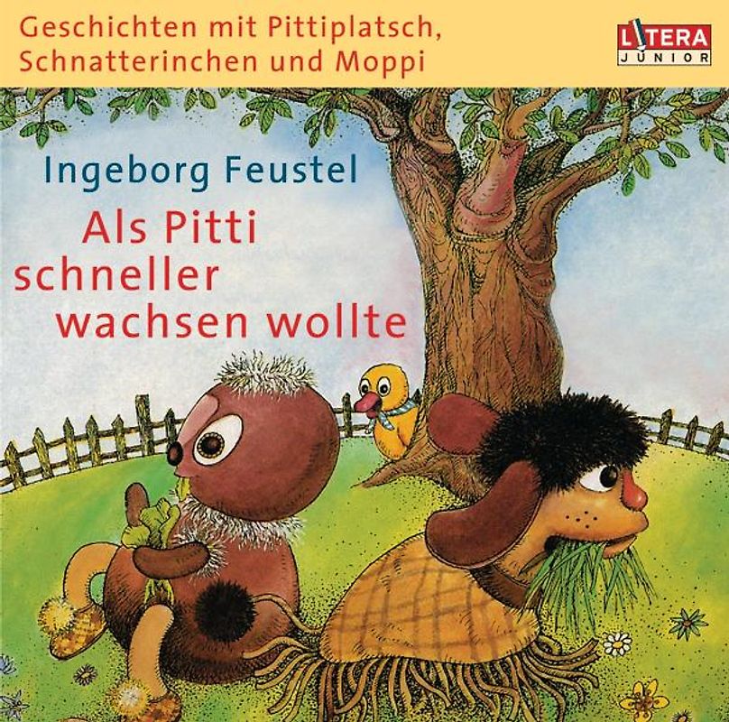 Geschichten mit Pittiplatsch, Schnatterinchen und Moppi - "Als Pitti schneller wachsen wollte"