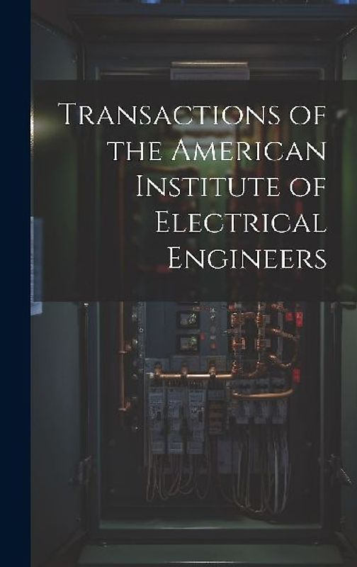 Transactions of the American Institute of Electrical Engineers