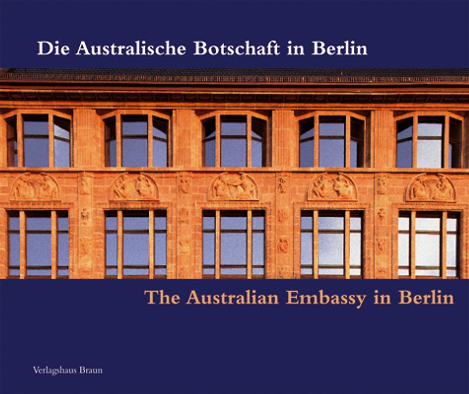 Die Australische Botschaft in Berlin /The Australian Embassy in Berlin