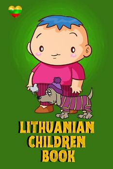 Lithuanian Children Book: Fun and Educational, My First Words, Bilingual Learning, For Kids, 87 Pages, 6x9 in