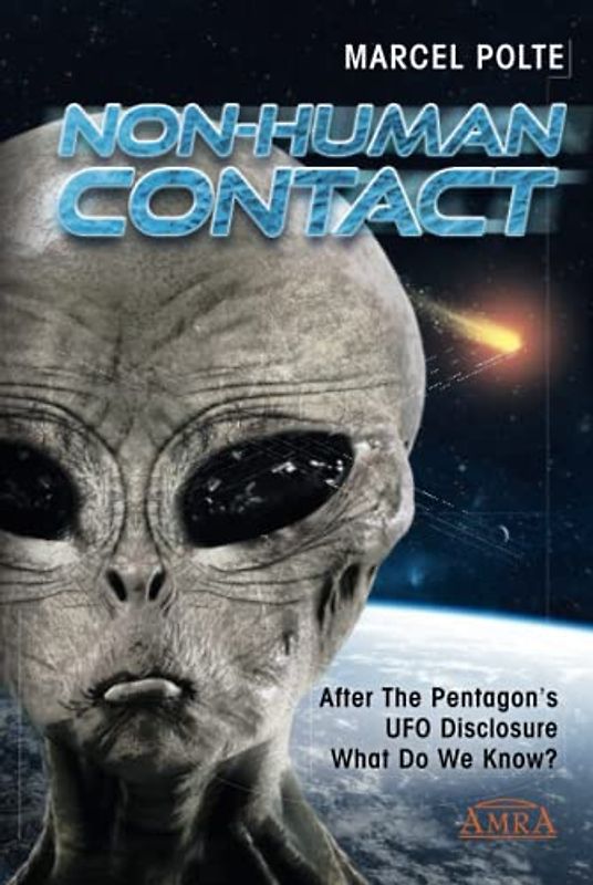 Non-Human Contact: After The Pentagon's UFO Disclosure. What Do We Know?