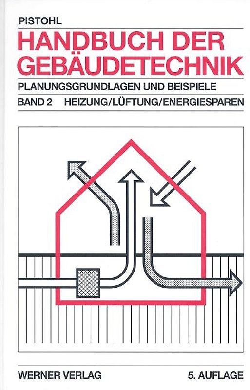 Handbuch der Gebäudetechnik. Planungsgrundlagen und Beispiele