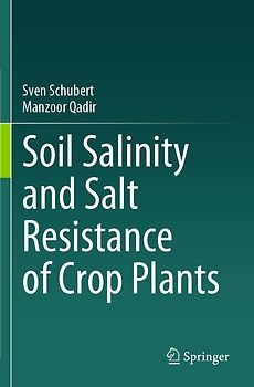 Soil Salinity and Salt Resistance of Crop Plants