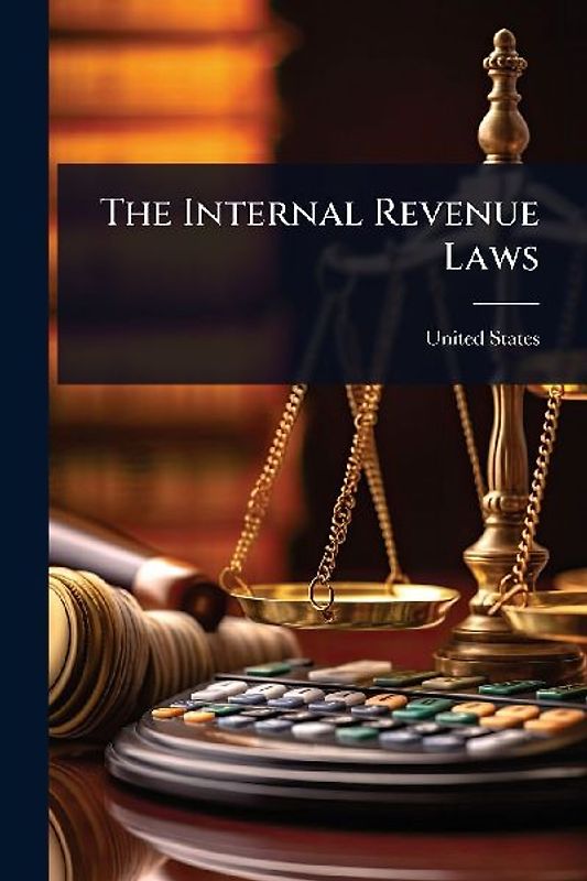 The Internal Revenue Laws