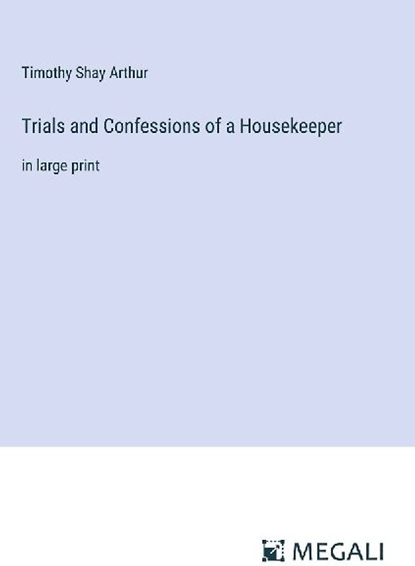 Trials and Confessions of a Housekeeper