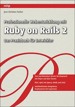 Professionelle Webentwicklung mit Ruby on Rails 2. Das Praxisbuch für Entwickler
