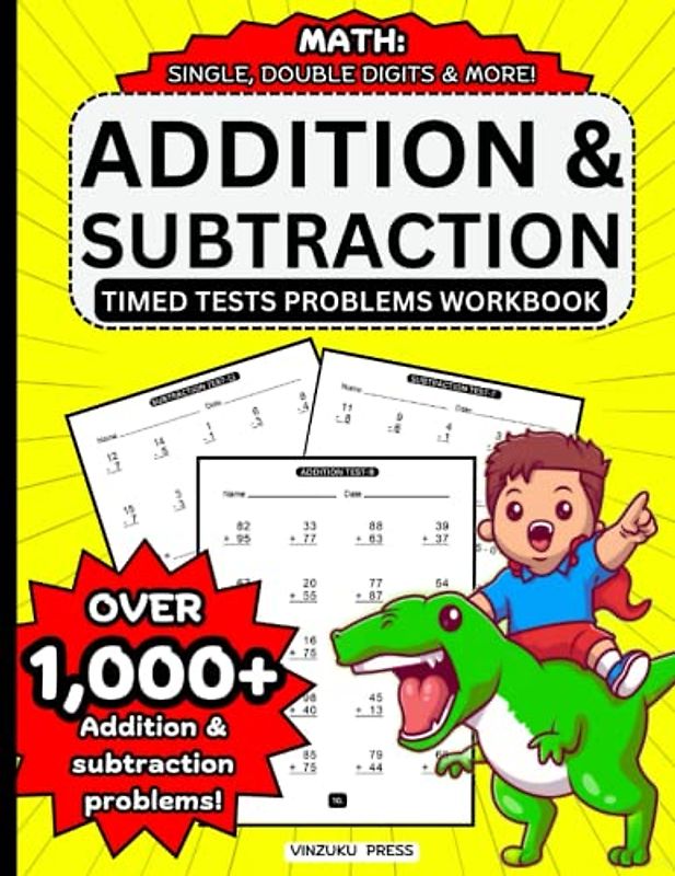Addition & Subtraction Timed Tests Math Problems Workbook: 100 days Timed Math Exercises Test pages | Add and Subtract - Single Digit, Double Digits & ... Kids Ages: 5-10 | (Answer Key Included)