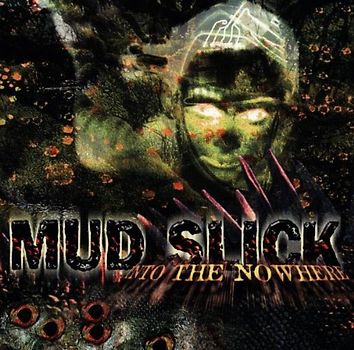 Mud Slick - Into the Nowhere