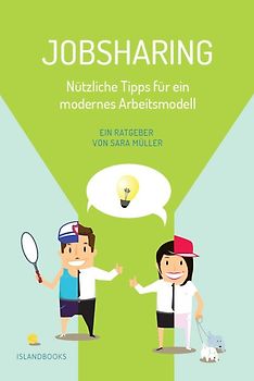 Jobsharing. Nützliche Tipss für ein modernes Arbeitsmodell