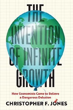 The Invention of Infinite Growth