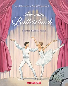 Mein erstes Ballettbuch (Das musikalische Bilderbuch mit CD und zum Streamen)