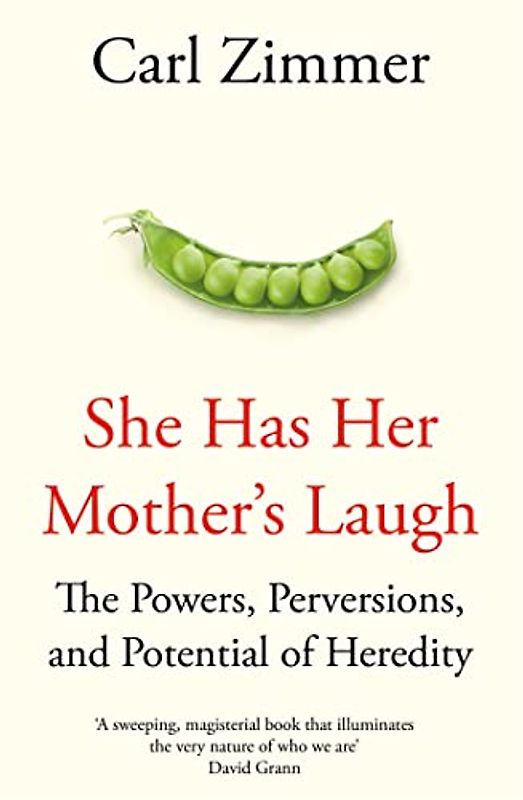 She Has Her Mother's Laugh: The Powers, Perversions, and Potential of Heredity