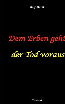Dem Erben geht der Tod voraus: Adoption, Cousine, Notar, Testament, Erbe, uneheliches Kind, LKA, Haikus, Zen, Permakultur, Überfall, Schädel-Hirn-Trauma, Försterin, Schlägerei, Gutshaus, Wald