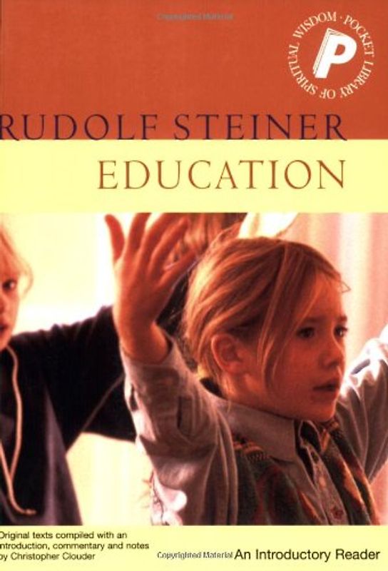 Education: An Introductory Reader (Pocket Library of Spiritual Wisdom) - Rudolf Steiner
