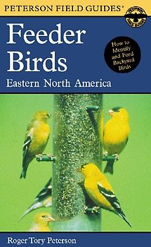 A Peterson Field Guide to Feeder Birds
