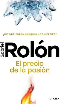 El Precio de la Pasión: ¿De Qué Están Hechos Los Héroes? / The Price of Passion