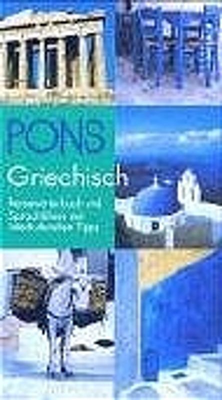 PONS Reisewörterbuch Griechisch. Reisewörterbuch und Sprachführer mit interkulturellen Tipps