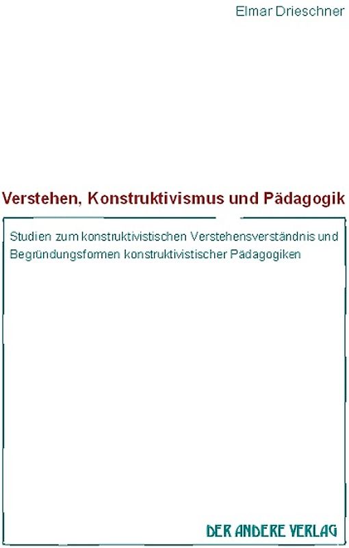 Verstehen, Konstruktivismus und Pädagogik