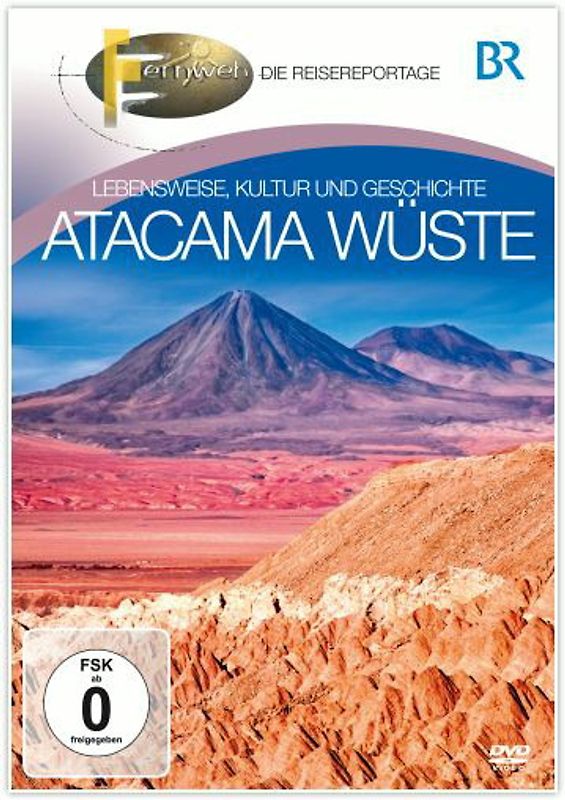 Fernweh - Lebensweise, Kultur und Geschichte: Atacama Wüste DVD
