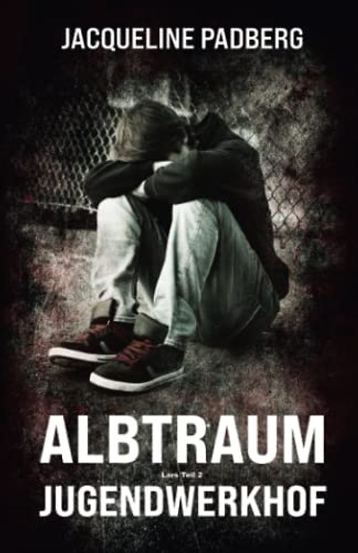 Albtraum Jugendwerkhof: Lars Teil 2