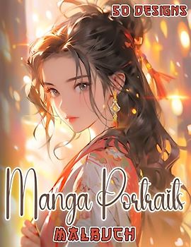 Manga Portrait Malbuch: Anime Mädchen Motive zum Ausmalen & Entspannen für Erwachsene & Jugendliche