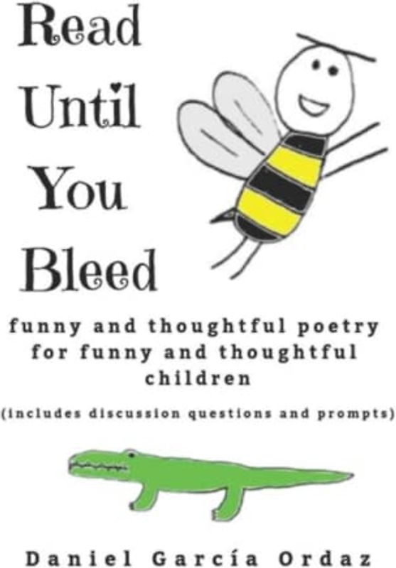 Read Until You Bleed: Funny and Thoughtful Poetry For Funny and Thoughtful Children