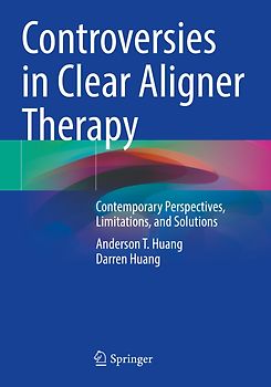 Controversies in Clear Aligner Therapy
