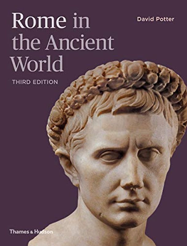 Rome in the Ancient World: from Romulus to Justinian