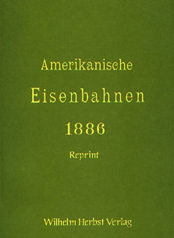Amerikanische Eisenbahn 1886