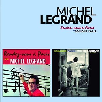 Legrand,Michel - Rendez-Vous A Paris+Bonjour Paris