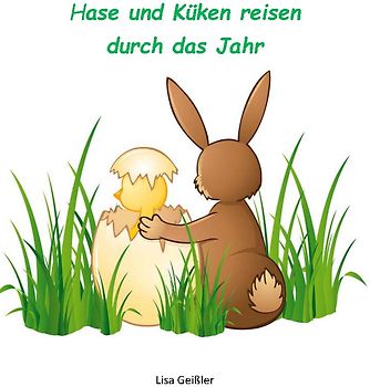 Hase und Küken reisen durch das Jahr