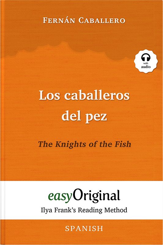 Los caballeros del pez / The Knights of the Fish (with audio-online) - Ilya Frank’s Reading Method - Bilingual edition Spanish-English