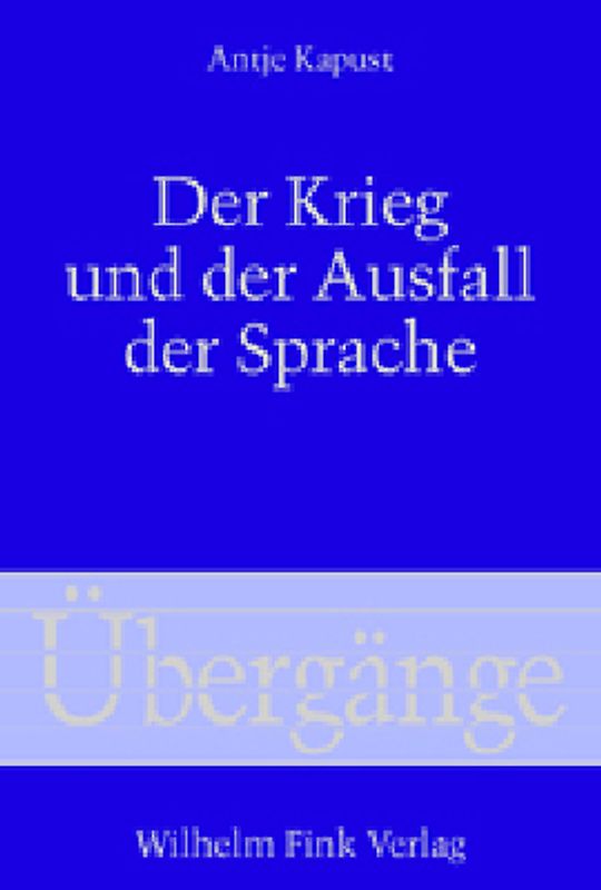 Der Krieg und der Ausfall der Sprache