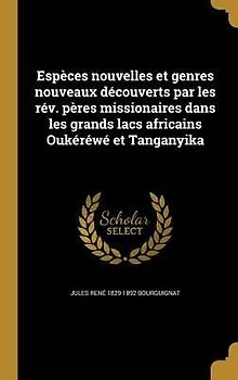 Espèces nouvelles et genres nouveaux découverts par les rév. pères missionaires dans les grands lacs africains Oukéréwé et Tanganyika