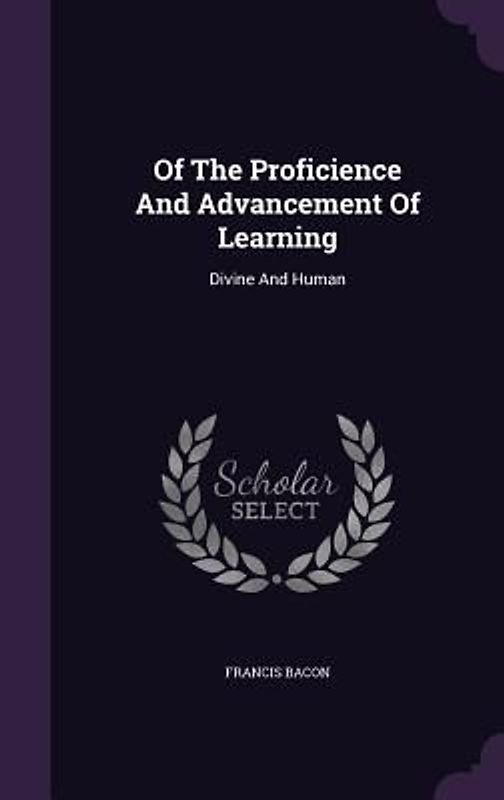 Of The Proficience And Advancement Of Learning