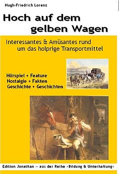 Hoch auf dem gelben Wagen