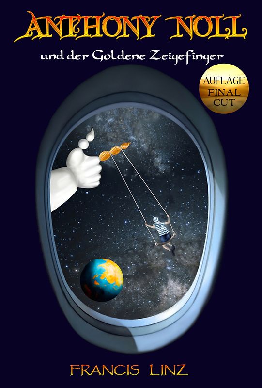 Anthony Noll / Anthony Noll und der Goldene Zeigefinger (Final Cut)